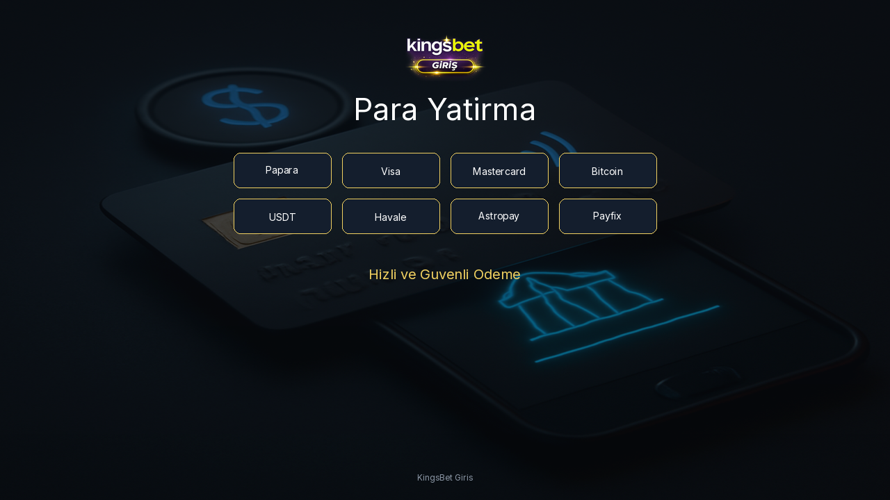 KingBetting Giris Para Yatirma - Hizli ve Guvenli Odeme Rehberi