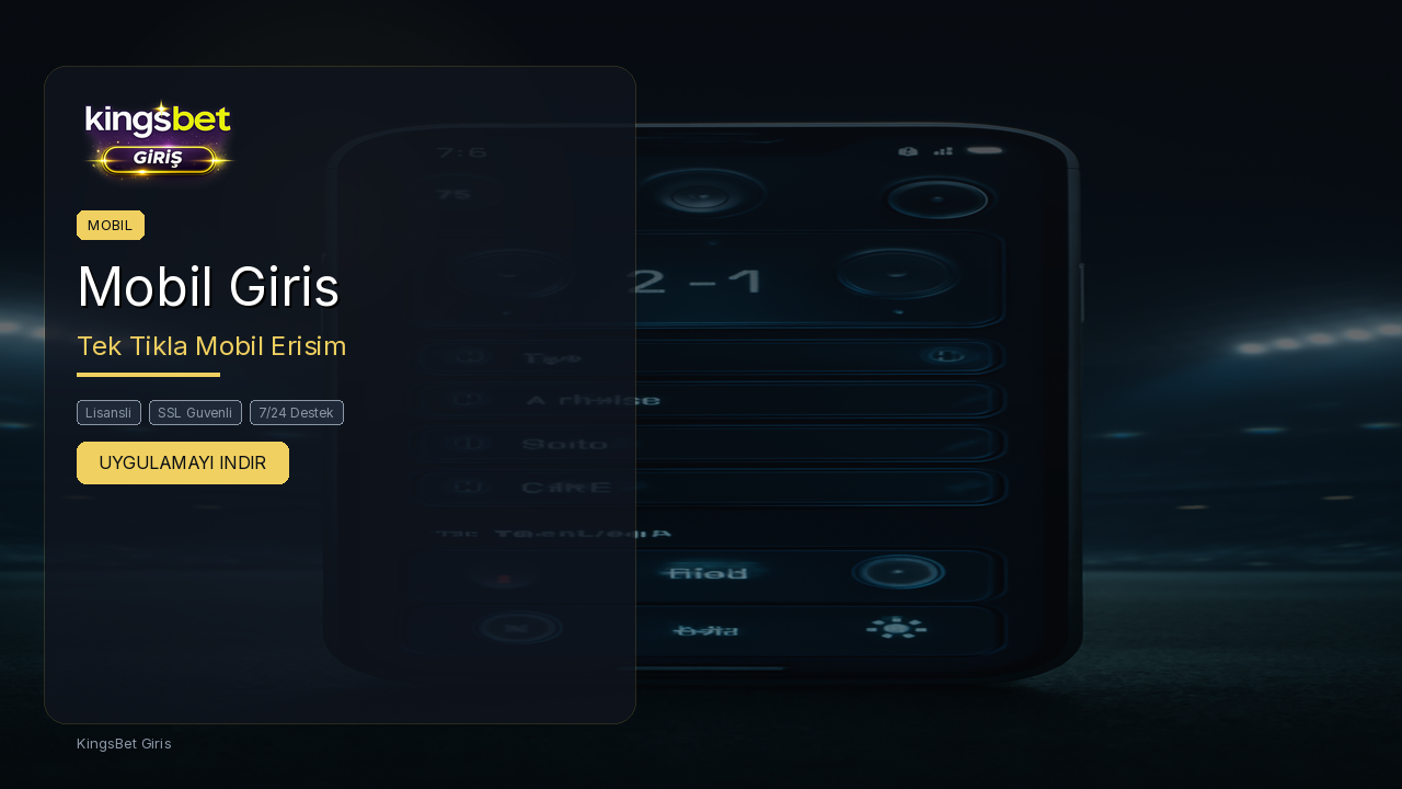 KingBetting Giris Mobil Giris - Telefondan Kolay ve Guvenli Erisim